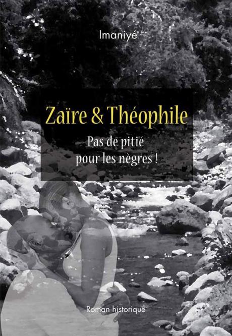« Zaïre et Théophile, Pas de pitié pour les Nègres! » est Best Seller !