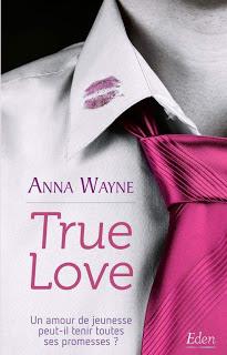 A vos agendas : Découvrez True Loe d'Anna Wayne