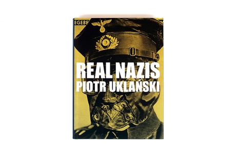 PIOTR UKLANSKI – REAL NAZIS