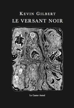 Kevin Gilbert, Le Versant noir   par Joëlle Gardes