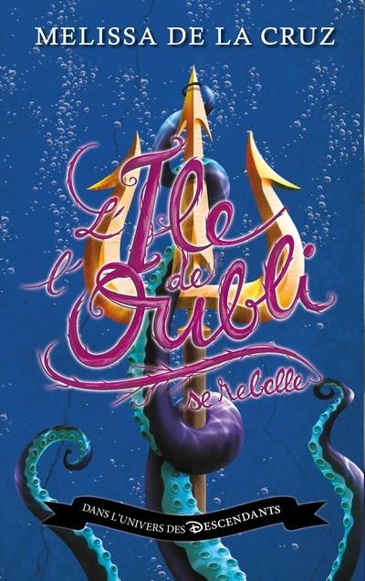 Les Descendants, tome 3 - L'Île de l'Oubli se rebelle Couverture Les descendants, tome 3 : L'île de l'oubli se rebelle