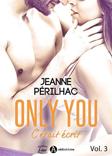 Mon avis sur le nouveau tome de Only You c'était écrit de Jeanne Périlhac