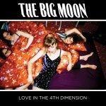 The Big Moon – Pull the Other One