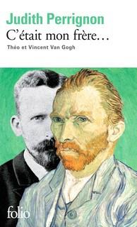 C’était mon frère… Théo et Vincent Van Gogh