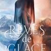 Rêve de Glace, de Kelly Clare Rêve de Glace, de Kelly Clare