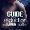 Guide de Séduction en Terrain Hostile, de R.Cooper Guide de Séduction en Terrain Hostile, de R.Cooper