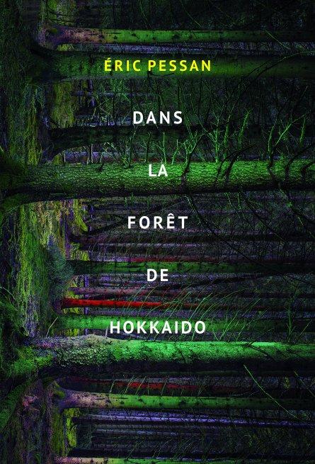 [À paraître] Dans la forêt de Hokkaido, d’Eric Pessan