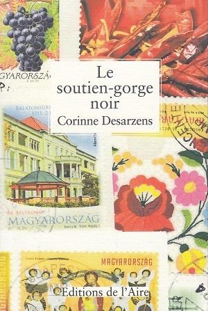 Le soutien-gorge noir, de Corinne Desarzens Le soutien-gorge noir, de Corinne Desarzens