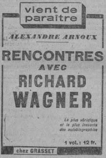 Rencontres avec Richard Wagner, un livre d'Alexandre Arnoux. La plus véridique et la plus inexacte des autobiographies.