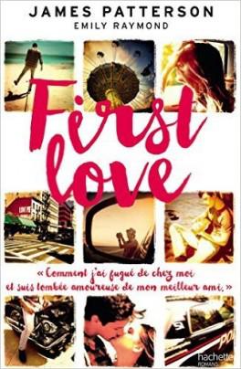 First love, james patterson et Emily Raymond (2016)