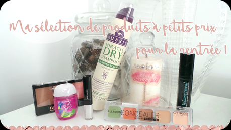 Ma sélection de produits à petits prix pour la rentrée !