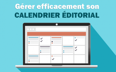 GDPR et marketing direct : comment se mettre en conformité ? Calendrier éditorial : comment gérer efficacement la production de ses contenus