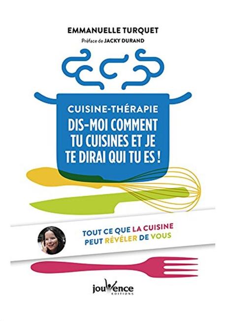 La cuisine-thérapie, un formidable outil, selon Emmanuelle Turquet pour aller à la rencontre de soi