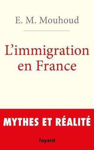 Livre: L'immigration en France - Mythes et réalités - El Mouhoub Mouhoud