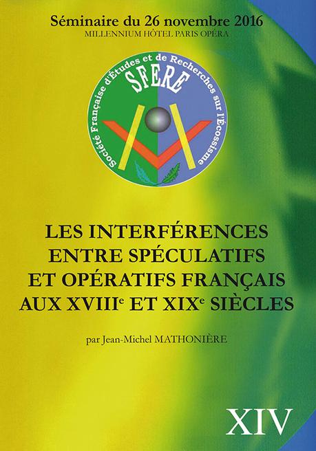 Parution : Les interférences entre spéculatifs et opératifs français aux XVIIIe et XIXe siècles