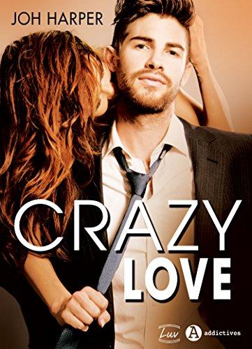 Mon coup de coeur pour Crazy Love de Joh Harper : une romance fun et sexy