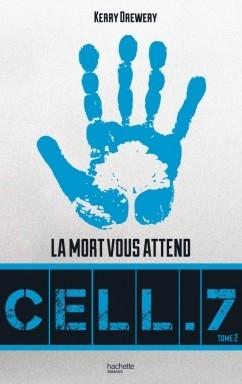 Bilan du mois de Septembre Couverture Cell.7, tome 2 : La mort vous attend