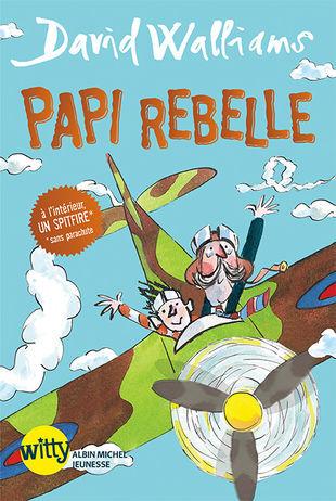 Papi rebelle de David Walliams Papi rebelle de David Walliams