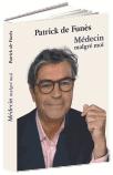 Médecin malgré moi de Patrick de Funès Médecin malgré moi de Patrick de Funès