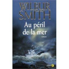 “Au péril de la mer” - Wilbur Smith