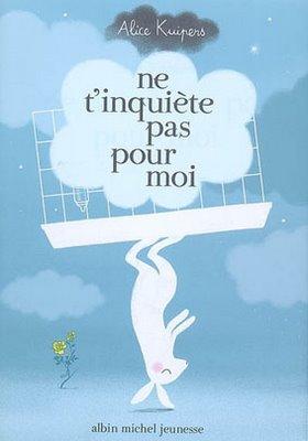 Ne t'inquiète pas pour moi; Alice Kuipers