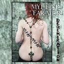 Mylène Farmer - Dégénération Mylène Farmer - Dégénération