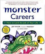 Monster Careers: How to land the job of your life - Jeff Taylor Monster Careers: How to land the job of your life - Jeff Taylor