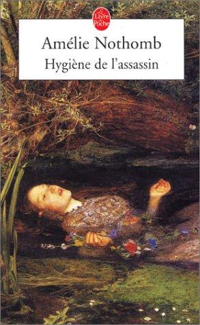 HYGIENE DE L'ASSASSIN d'Amélie Nothomb : une très bon moment de lecture