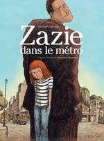 Zazie dans le métro, de Raymond Queneau et Clément Oubrerie
