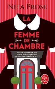 La femme de chambre, Nita Prose La femme de chambre, Nita Prose