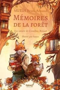 Mémoires de la forêt tome 2, les carnets de Cornélius Renard, Mickaël Brun-Arnaud