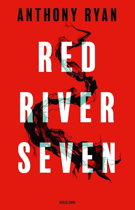 News : Red River Seven - Antony J. Ryan (Bragelonne)