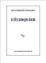 Rentrée littéraire : l'échiquier de Jean-Philippe Toussaint