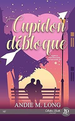 Mon avis sur Cupidon Débloqué de Andie M Long