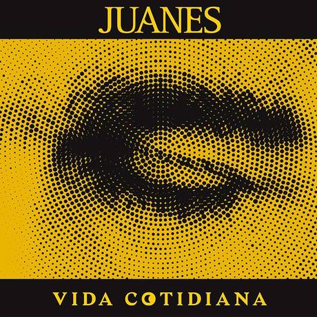 Juanes ‘ Vida Cotidiana Juanes ‘ Vida Cotidiana