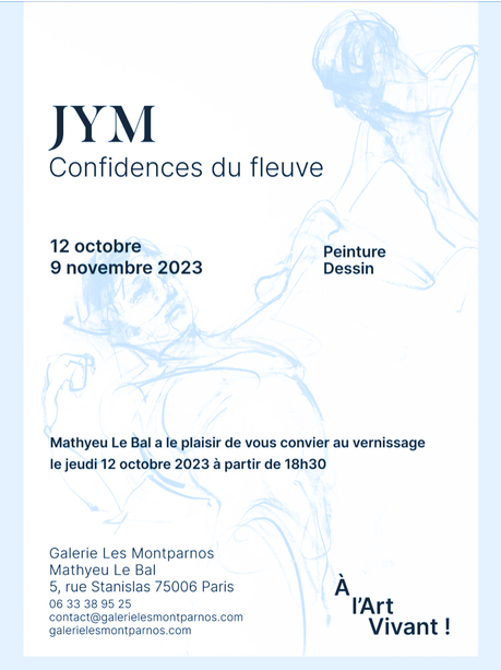 Galerie Les Montparnos – exposition JYM- « Confidences du fleuve  » 12 Octobre au 9 Novembre 2023.