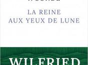 Romancier Lyon Wilfried N'Sondé Reine yeux lune