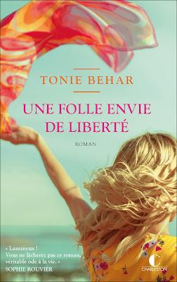 « Une folle envie de liberté » de tonie Behar