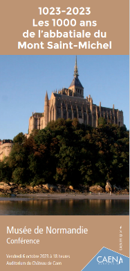 Musée de Normandie - Conférence 1023-2023 - Les 1000 ans de l'abbatiale du Mont Saint-Michel - vendredi 6 octobre 2023 à 18h !