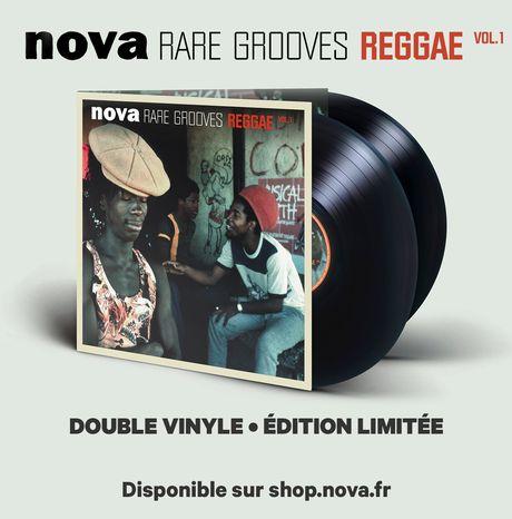 RADIO NOVA | Édition limitée Double vinyle Nova Rare Grooves Reggae Vol. 1 !