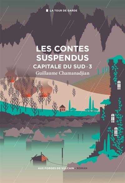 Capitale du Sud, tome 3 - Les Contes suspendus