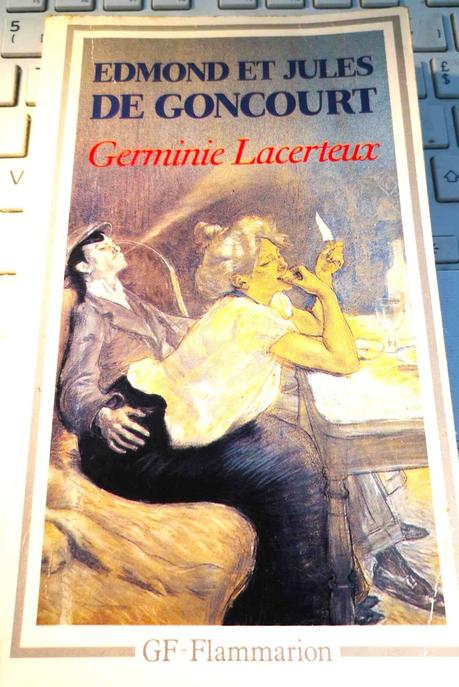 Les Frères Goncourt : Germinie Lacerteux ou l’assommoir à tous les étages : Derrière le masque et les pansements : dosette de lecture n°83