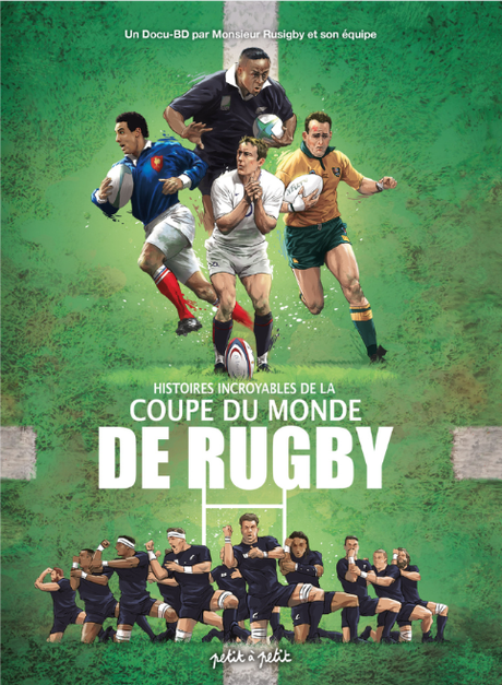 Histoires incroyables de la Coupe du Monde de Rugby