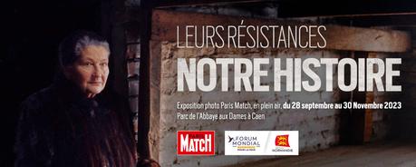 Exposition photo Paris Match - Leurs résistances, notre Histoire – Dans le cadre du Forum mondial Normandie pour la Paix !