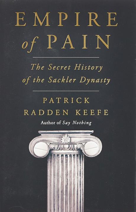 À La Recherche Du Temps Perdu***********************Empire of Pain: The Secret History of the Sackler Dynasty de Patrick Radden Keefe