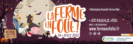 La Ferme en Folie, festival écocitoyen et intergénérationnel du 24 au 31 octobre 2023 sur la Destination Granville Terre et Mer