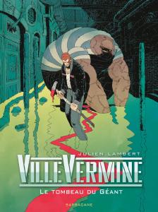 VilleVermine, T3 : Le tombeau du géant