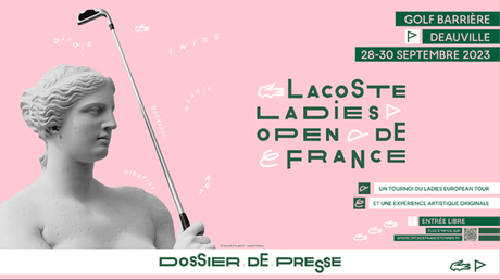 #DEAUVILLE #GOLF - LACOSTE LADIES OPEN DE FRANCE 28 au 30 septembre 2023 - C'est parti !