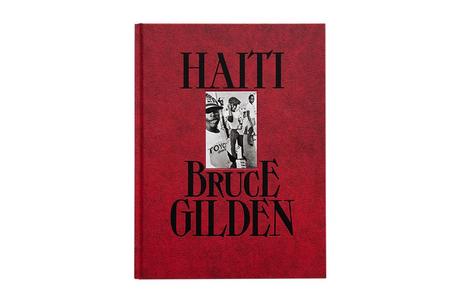 BRUCE GILDEN – HAITI
