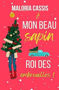 Mon avis sur Mon beau sapin roi des embrouilles de Maloria Cassis